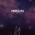 MrGVN Releases new single “my world” + video